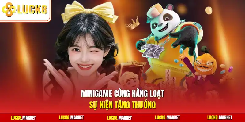 Minigame cùng hàng loạt sự kiện tặng thưởng 